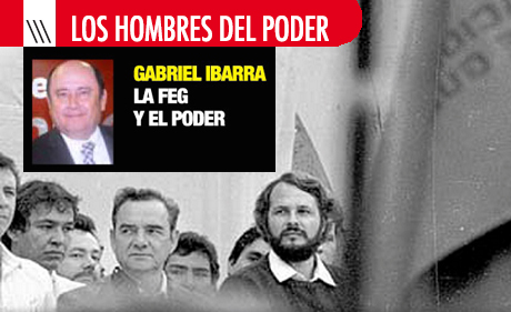 LOS HOMBRES DEL PODER: LA FEG Y EL PODER