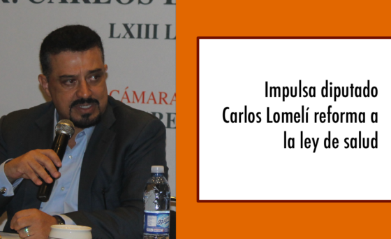 «Tenemos que frenar fábrica de enfermos crónico-degenerativos» – Diputado Carlos Lomelí