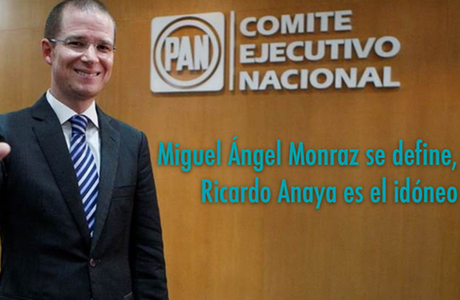 Miguel Ángel Monraz se define, Ricardo Anaya es el idóneo